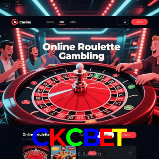 CKCBET：A roleta nunca foi tão emocionante! Aposte e ganhe!