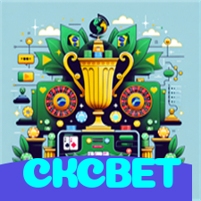 CKCBET：Jogue agora e vença no melhor cassino online!